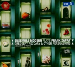Ensemble Modern Plays Frank Zappa: Greggery Peccary & Other Persuasions