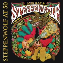Steppenwolf at 50 (1967-2017)