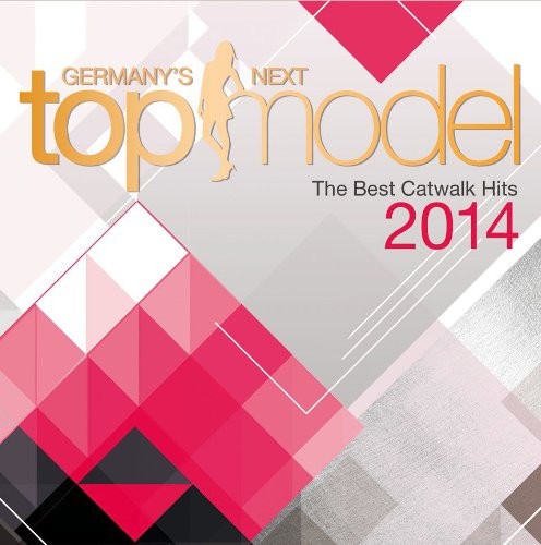 Germany’s Next Top Model: The Best Catwalk Hits 2014