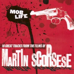Mob Life: 16 Great Tracks From the Films of Martin Scorsese