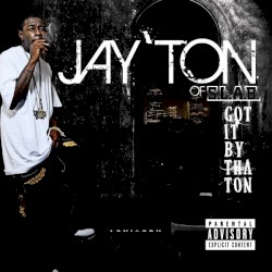 Got It By Tha Ton