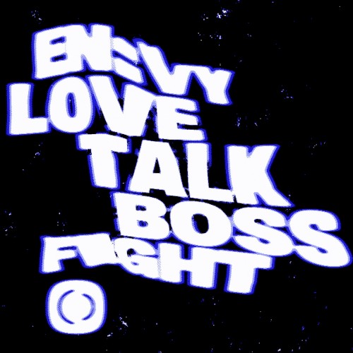 Love Talk / Boss Fight