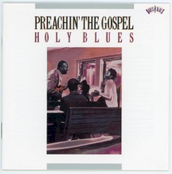 Preachin' The Gospel: Holy Blues