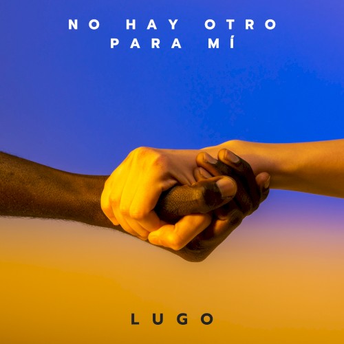 No hay otro para mí