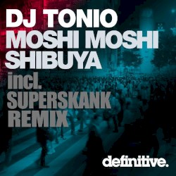 Shibuya / Moshi Moshi