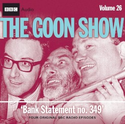 The Goon Show, Volume 26: “Bank Statement No. 349”