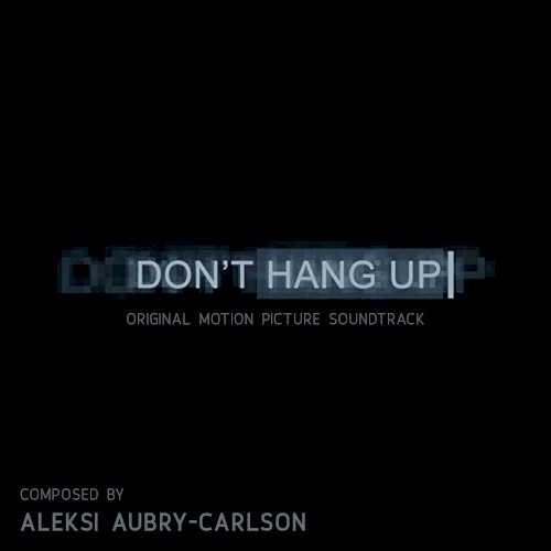 Don’t Hang Up (Original Motion Picture Soundtrack)
