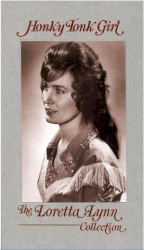 Honky Tonk Girl: The Loretta Lynn Collection