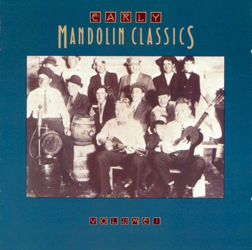 Early Mandolin Classics, Volume 1