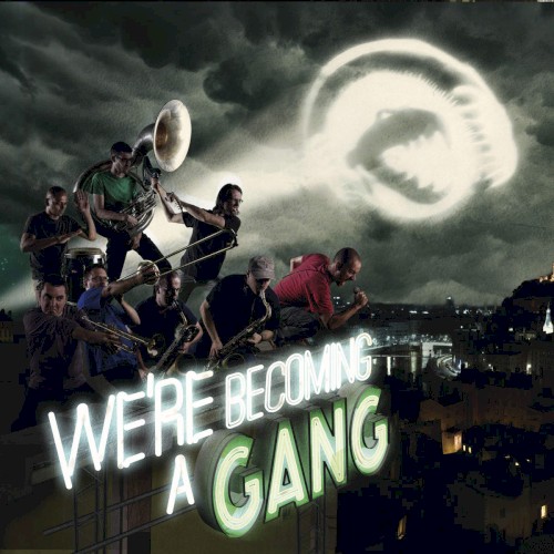We're Becoming a Gang