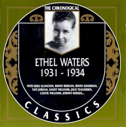 The Chronological Classics: Ethel Waters 1931-1934