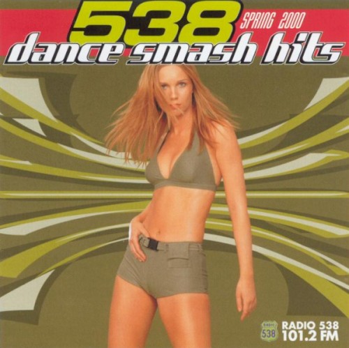 538 Dance Smash Hits 2000, Volume 1: Spring