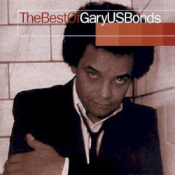 The Best of Gary US Bonds