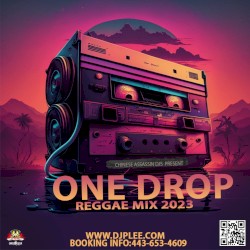 One Drop Reggae Mix 2023
