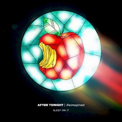 After Tonight - Reimagined