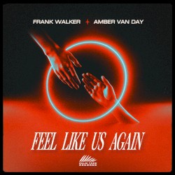Feel Like Us Again