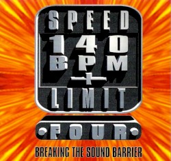 Speed Limit 140 BPM+ Four: Breaking the Sound Barrier