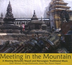 Meeting in the Mountain: A Meeting Between Nepali and Norwegian Traditional Music