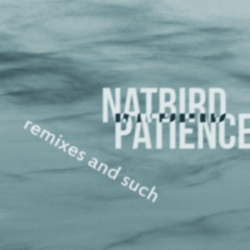 Patience: Remixes and Such