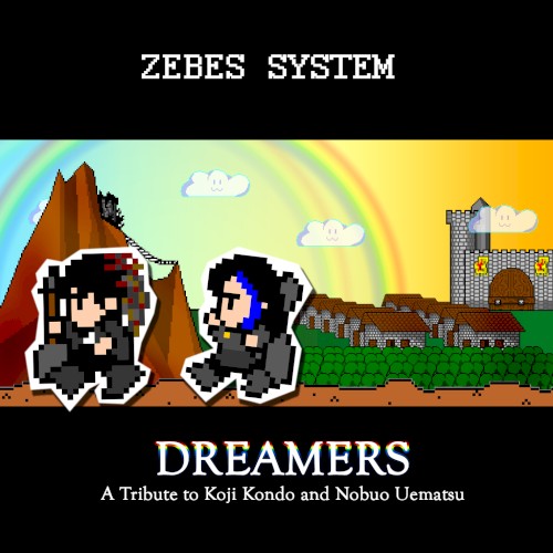 DREAMERS ~A Tribute to Koji Kondo and Nobuo Uematsu~