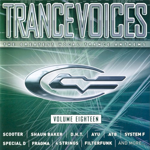 Trance Voices: The Greatest Vocal Trance Anthems, Volume Eighteen