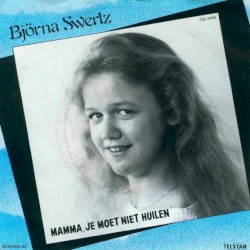 Mama, Je Moet Niet Huilen