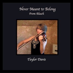 Never Meant to Belong (From "Bleach")