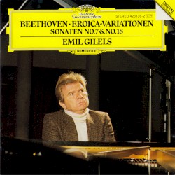 Eroica-Variationen / Sonaten No. 7 & No. 18