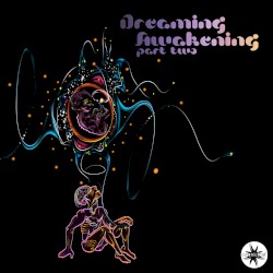 Dreaming Awakening, Part Two