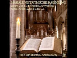 Massale Niet-Ritmische Samenzang - Hij Is Mijn Lied Mijn Psalmgezang