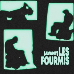 (avant) LES FOURMIS