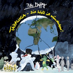 Tabaluga – Die Welt ist wunderbar
