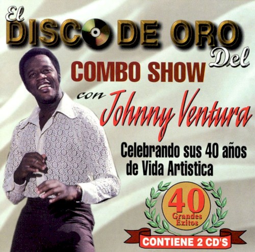 El disco de oro del combo show con Johnny Ventura