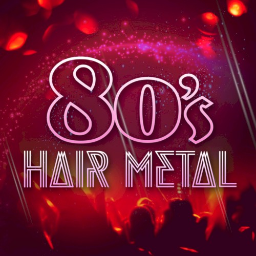80’s Hair Metal