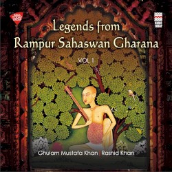 Legends from Rampur Sahaswan Gharana, Vol. 1