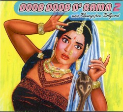 Doob Doob O' Rama 2: More Filmsongs From Bollywood