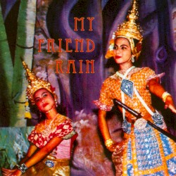 My Friend Rain