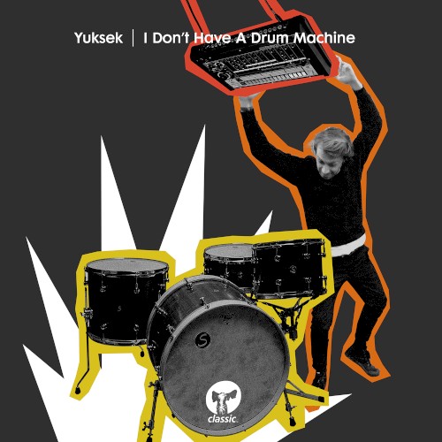 I Don’t Have a Drum Machine