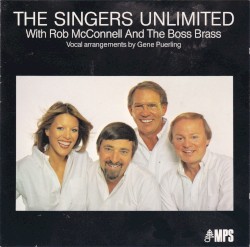 The Singers Unlimited With Rob McConnell and The Boss Brass