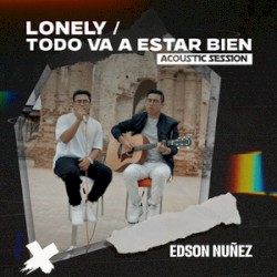 Lonely / Todo va a estar bien