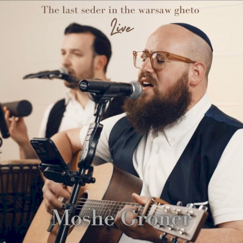 The Last Seder in the Warsaw Gheto (live)