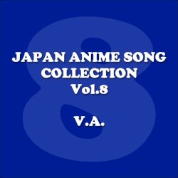Japan Animesong Collection, Vol. 8 (Anison - Japan)