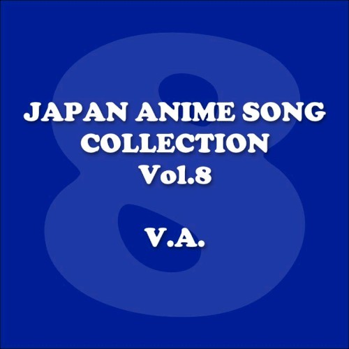 Japan Animesong Collection, Vol. 8 (Anison - Japan)