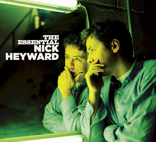 The Essential Nick Heyward
