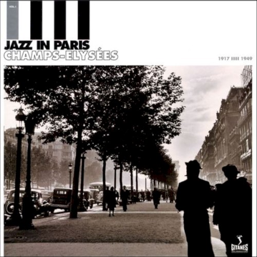 Jazz in Paris, Volume 1: Champs-Élysées 1917-1949