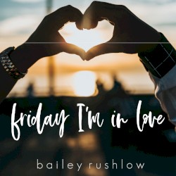 Friday I'm In Love (Acoustic)