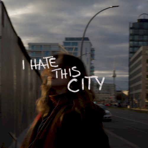 i hate this city