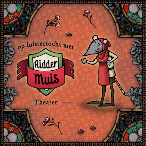 Op luistertocht met Ridder Muis - 18 Theater