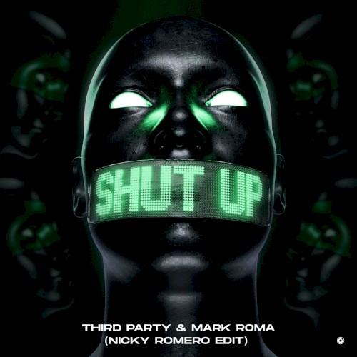 Shut Up (Nicky Romero edit)