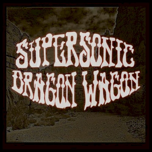 Supersonic Dragon Wagon